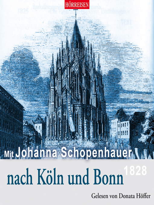 Title details for Mit Johanna Schopenhauer nach Köln und Bonn by Johanna Schopenhauer - Wait list